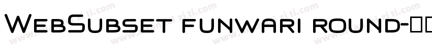 WebSubset funwari round字体转换